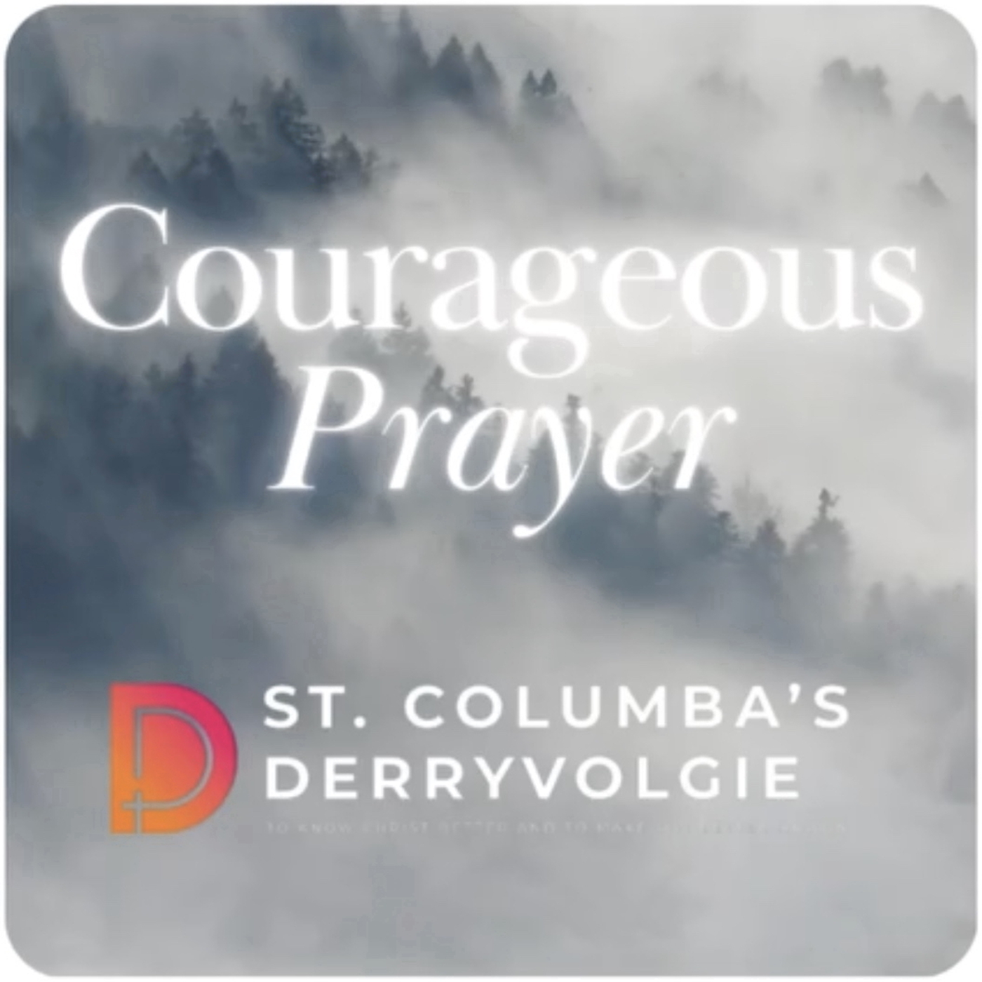 Courageous Prayer